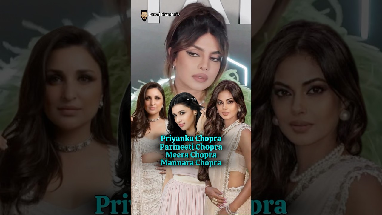 Priyanka Chopra & Sisters Parineeti Mannara Meera #bollywood #priyankachopra #parineetichopra