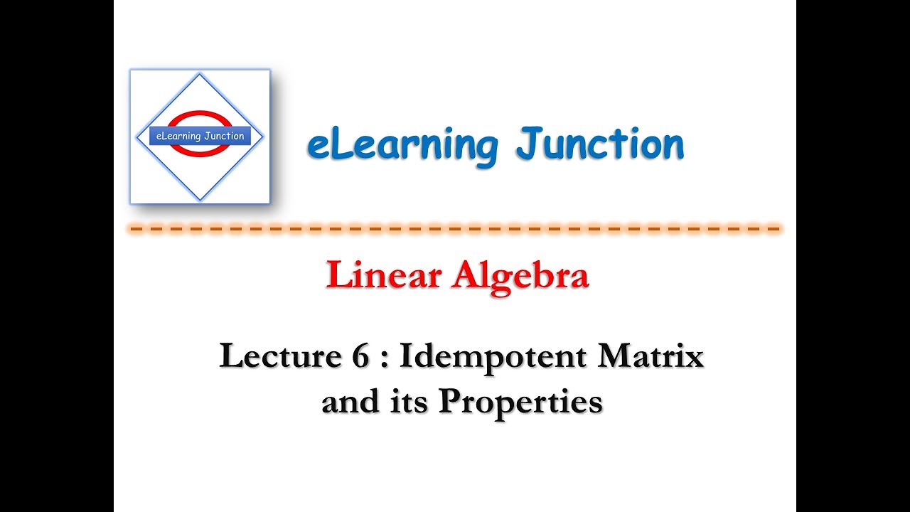 Lecture 6: Understanding Idempotent Matrices & Their Key Properties 📊