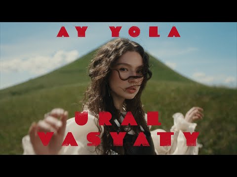 AY YOLA - Ural Vasyaty (Премьера клипа 2025). Официальный клип / Official music video