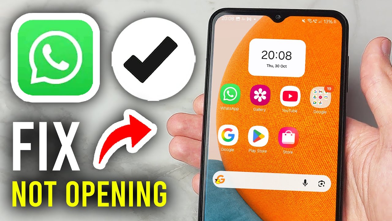 How To Fix WhatsApp Not Opening - Step By Step