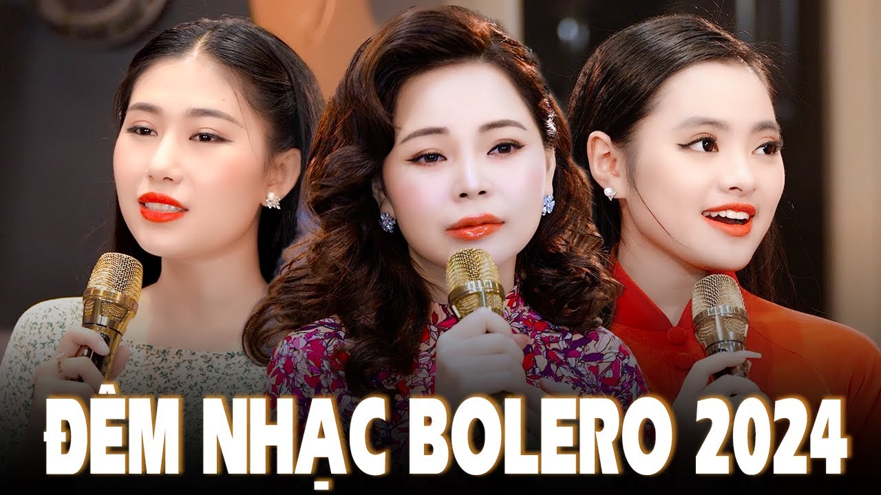 Đêm Nhạc Bolero 2024 'Cuối Trời Đợi Mong' 🎶