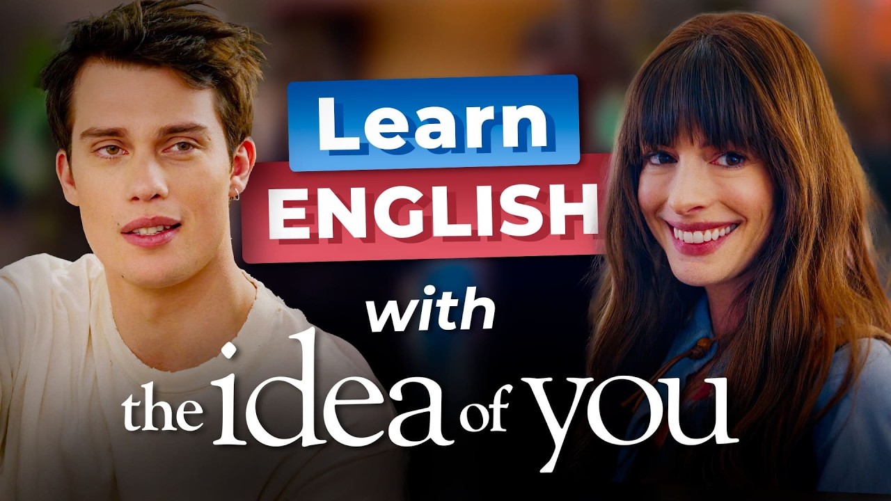 Learn English with Anne Hathaway & The Idea Of You 🎬