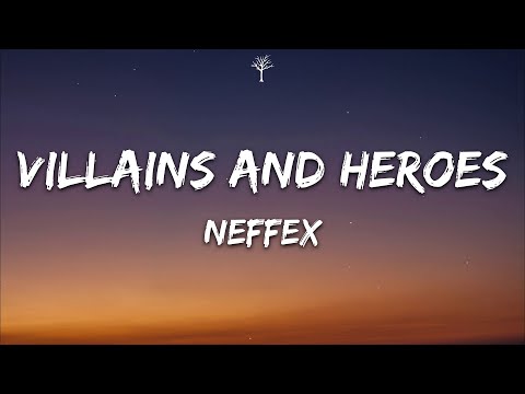 NEFFEX - Villains and Heroes (Lyrics)