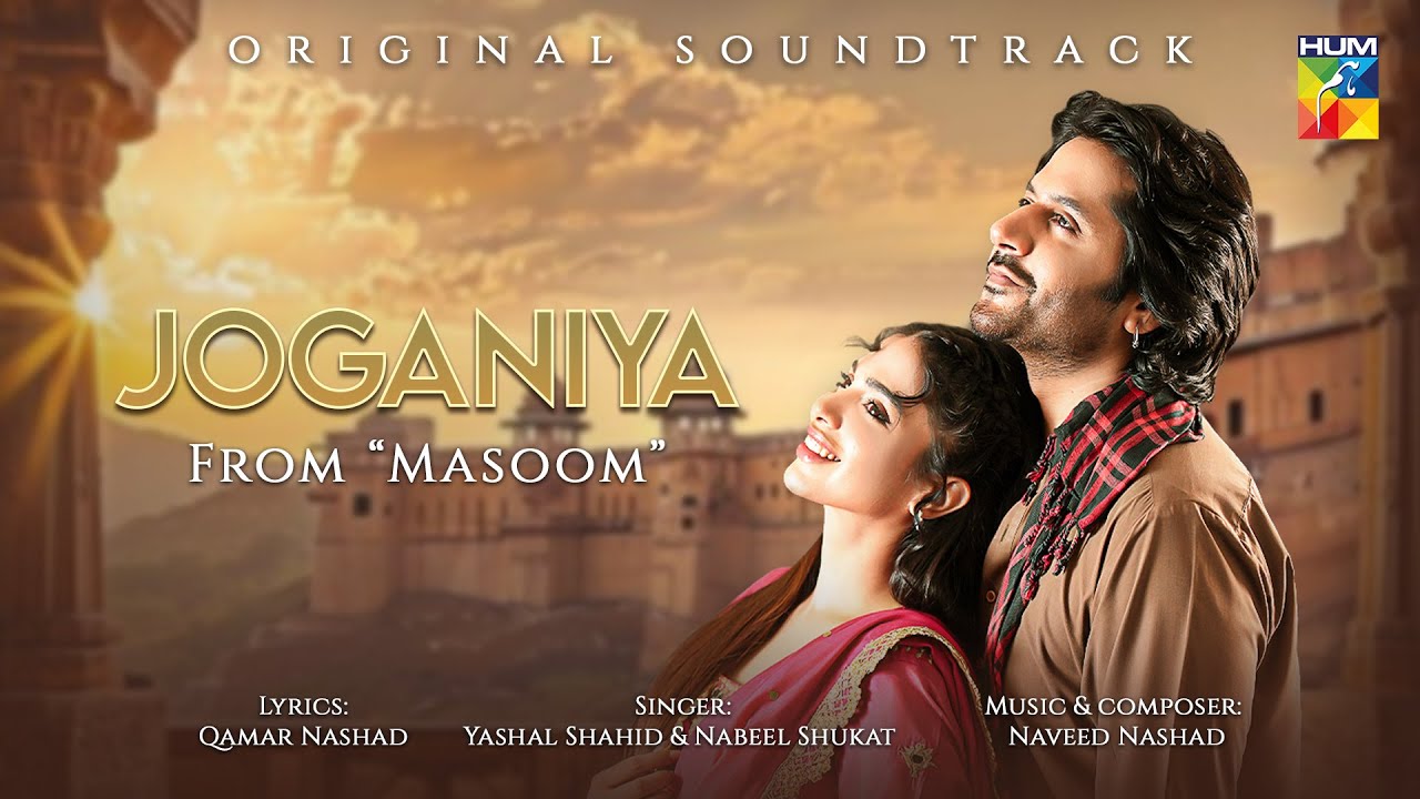 Masoom OST 'Joganiya' by Yashal & Nabeel 🎶