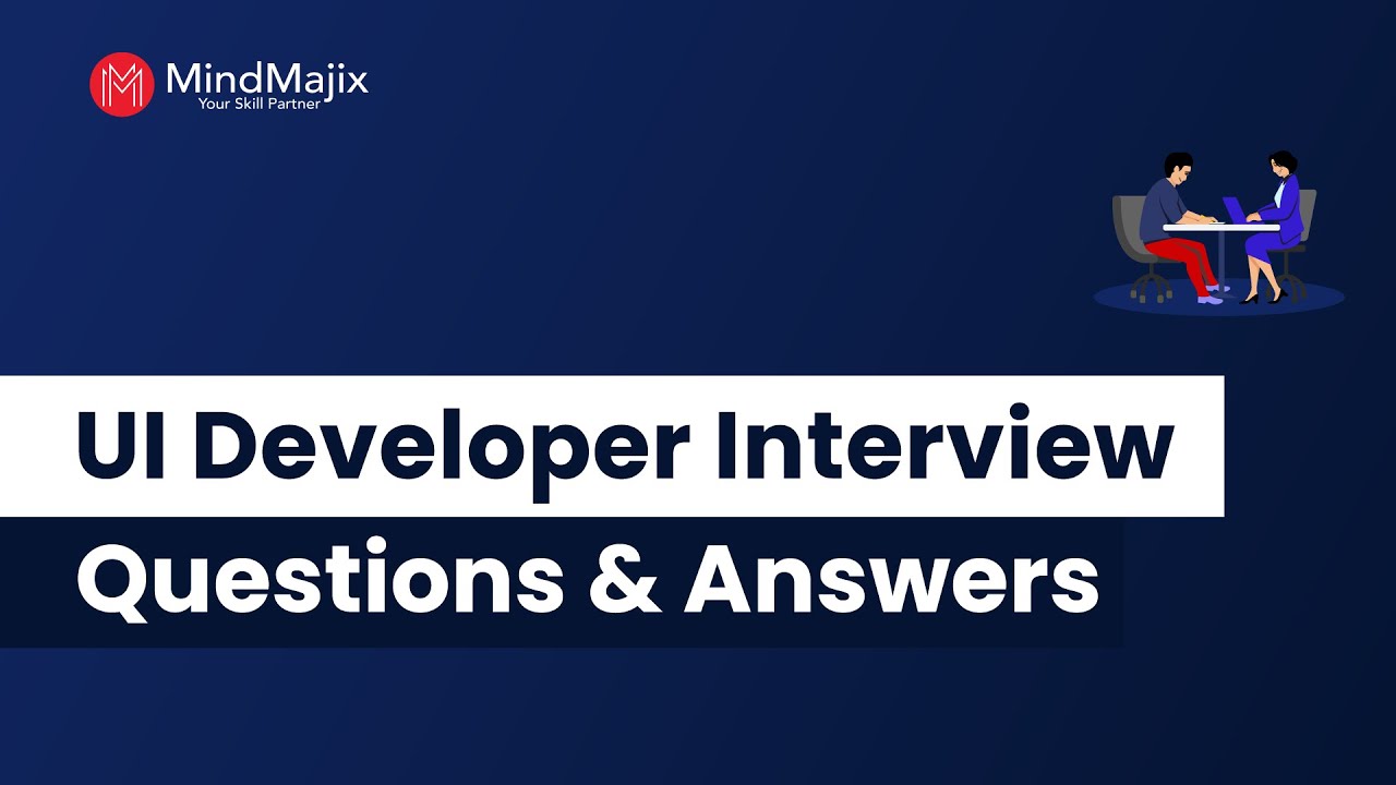 Top 30 UI Developer Interview Questions & Answers