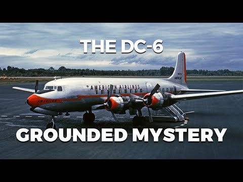 What Grounded the DC-6 Fleet—and What Brought It Back?
