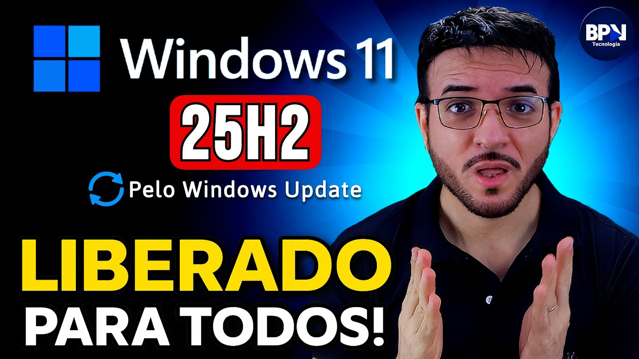 Windows 11 25H2 Disponível para Todos 🚀