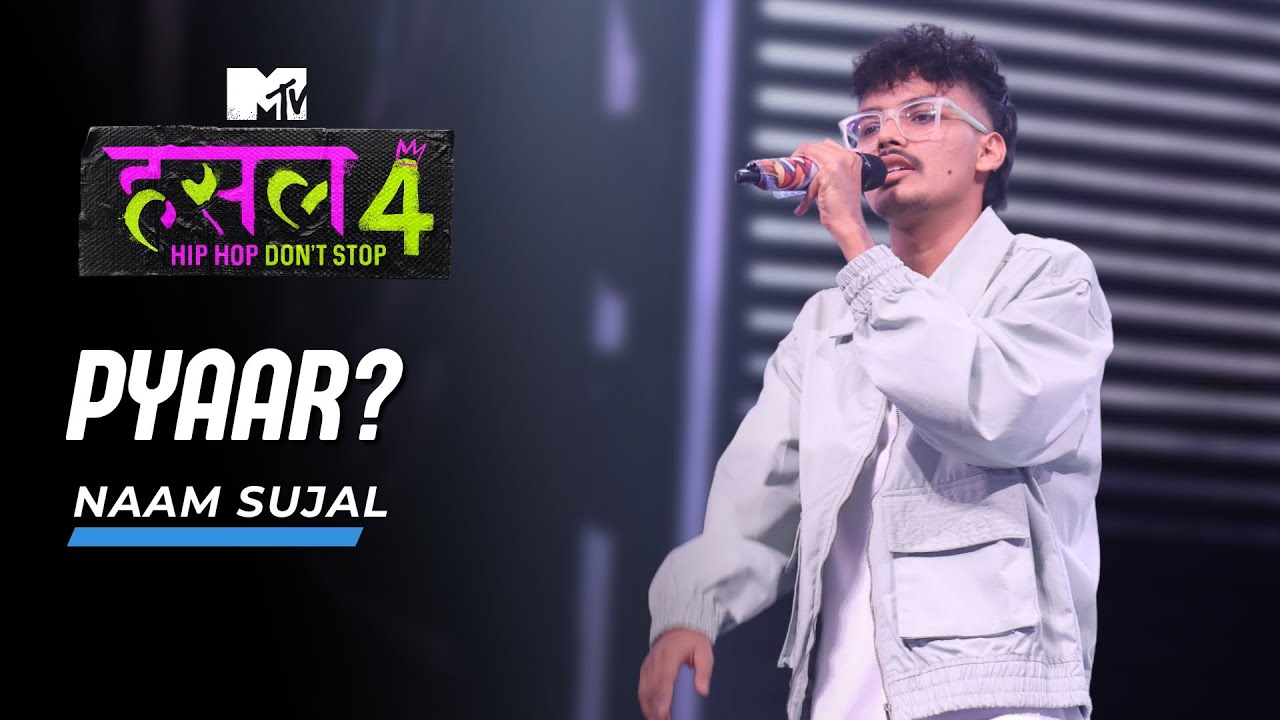 PYAAR? | Naam Sujal | MTV Hustle 4 🎶 - Exploring Love and Emotional Turmoil