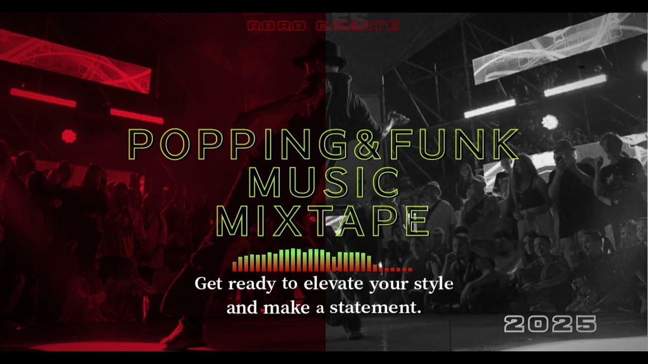 POPPING & FUNK MUSIC | MIXTAPE 2025| By RoRo Create