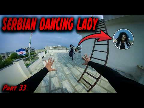 Serbian Dancing Lady Part 33 | Horror PoV | Flyingmeenaboi