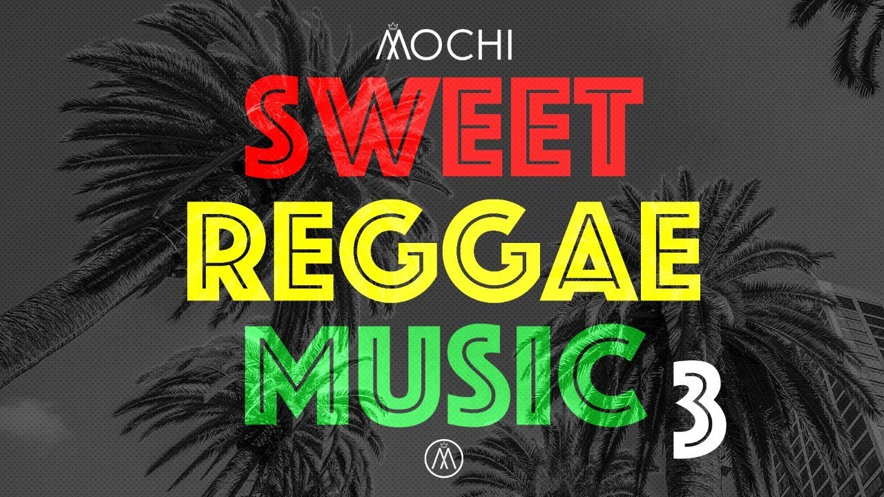 Feel-Good Reggae Vibes 🎶 | Sweet Reggae Music 3 by DJ Mochi Baybee
