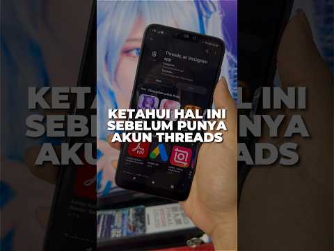 Hal yang Harus Kamu Ketahui Sebelum Punya Akun Threads