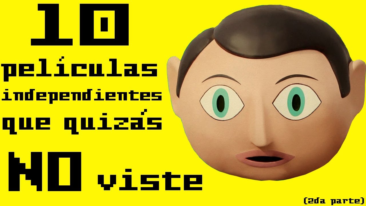 10 Películas Independientes Que Quizás No Viste (Parte 2)