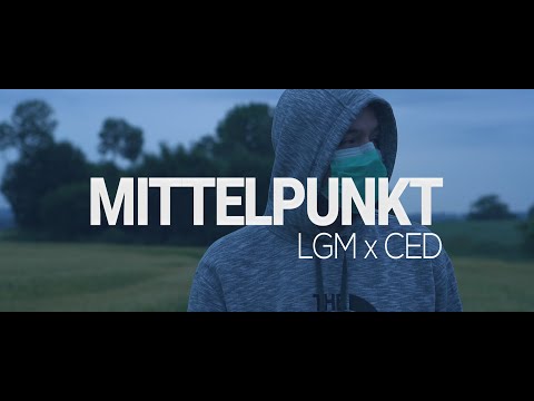 LGM x CED - MITTELPUNKT (Prod. ARZEL)