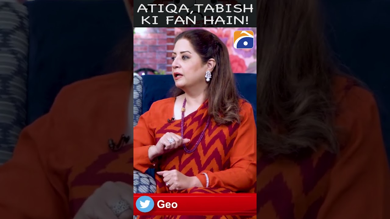 Atiqa Odho & Tabish Hashmi's Biggest Fan 🌟