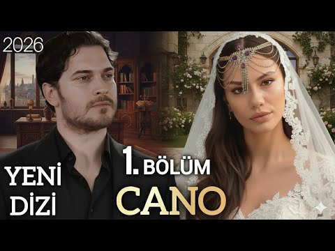 Yeni Dizi 2025 | CANO - 1. Bölüm Full
