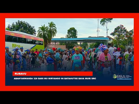 U Rwanda rwakiriye Abanyarwanda 326 bari mu miryango 98 bakomeje gutahuka bava muri DRC