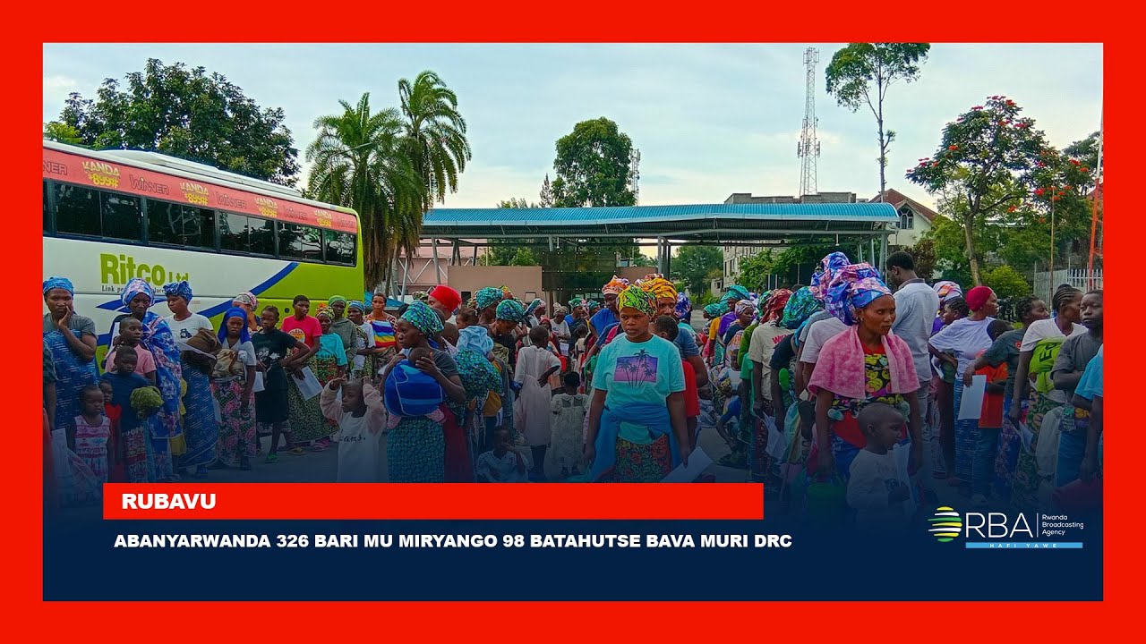 Rwanda Yakiriye Abanyarwanda 326 Bakomeje Gutahuka Bava muri DRC 🇷🇼