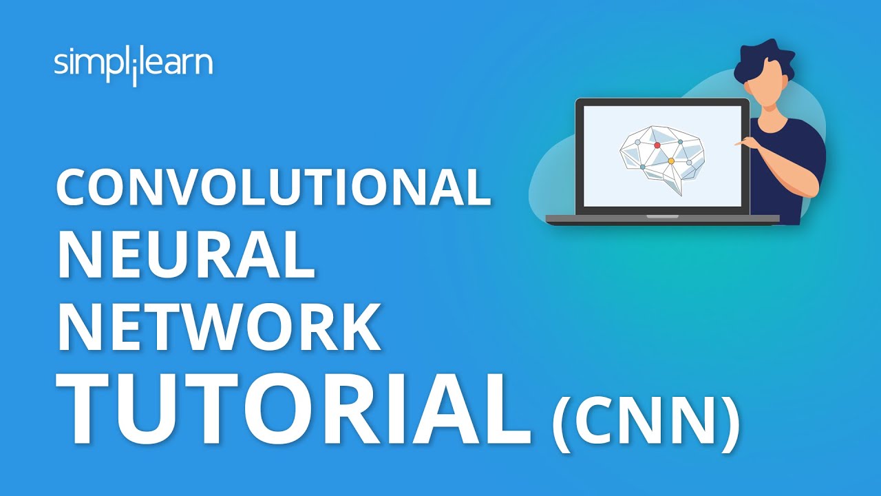 Convolutional Neural Network Tutorial (CNN): How CNN Works in Deep Learning
