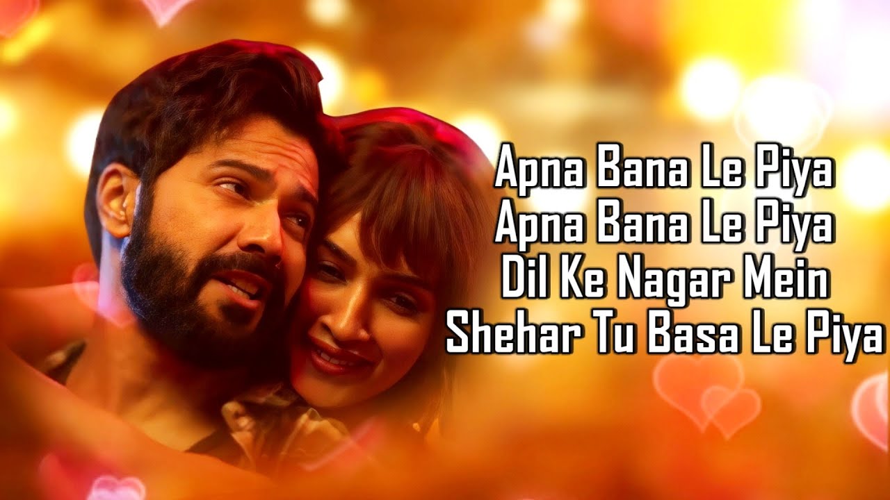 Apna Bana Le Lyrics - Bhediya 🎶