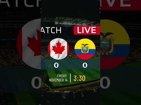 🛑LIVE : Canada vs Ecuador |0-0 |1ST HALF #football #worldcup #canada #ecuador #uer2 #america #reels