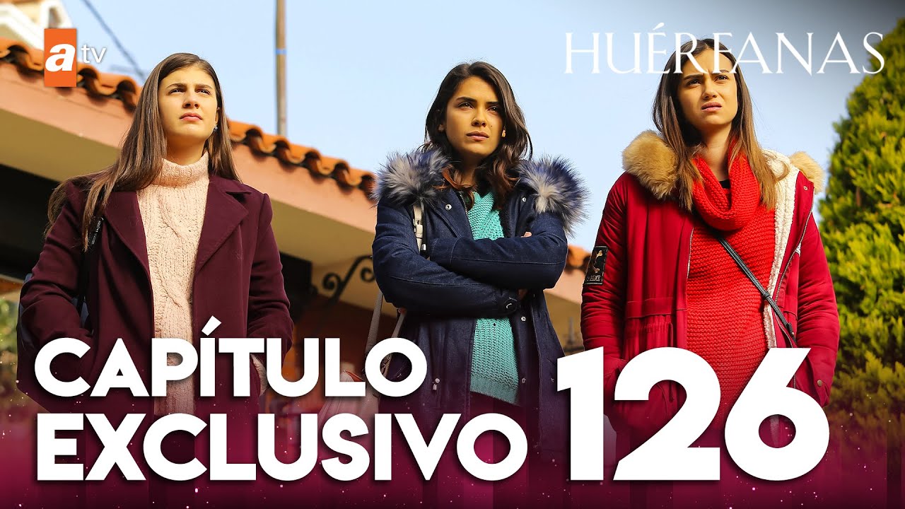 Huérfanas - Capítulo Exclusivo 126 🎬