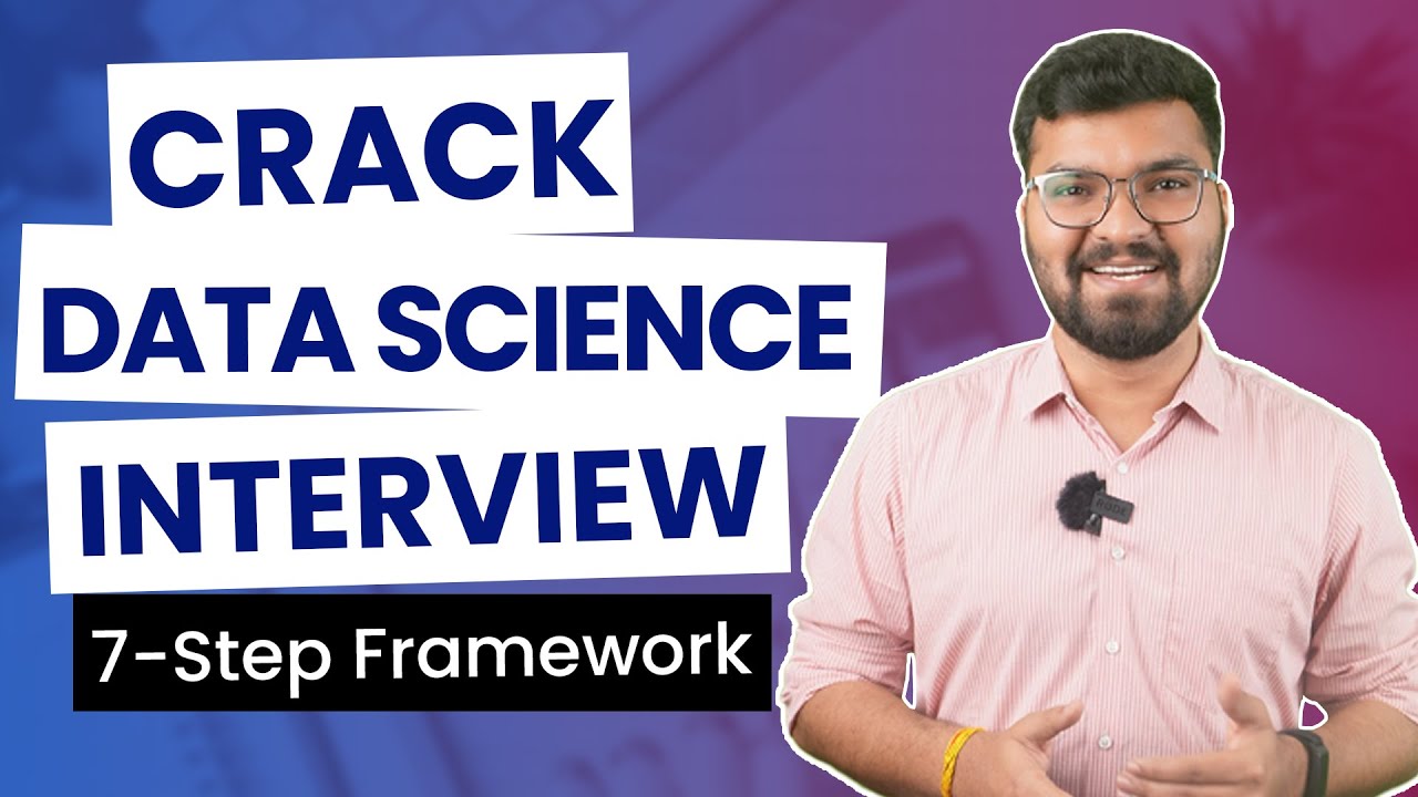 Master the 7-Step Framework to Ace Data Science Interviews 🚀