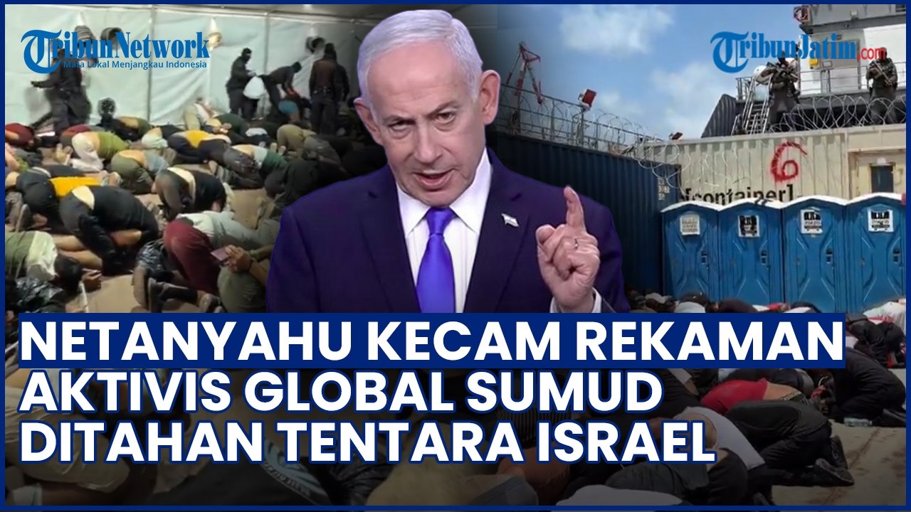 Netanyahu Kecam Rekaman Aktivis Global Sumud Ditahan Tentara Israel, Tangan Diikat & Ditodong Senpi