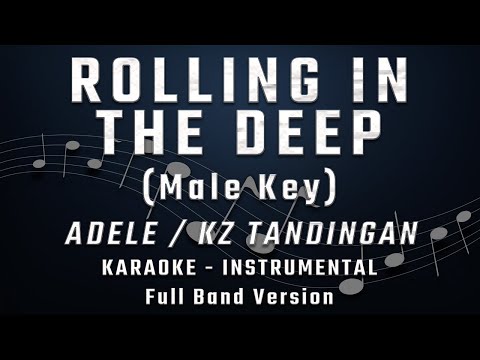 ROLLING IN THE DEEP - MALE KEY - FULL BAND KARAOKE - INSTRUMENTAL - KZ TANDINGAN / ADELE