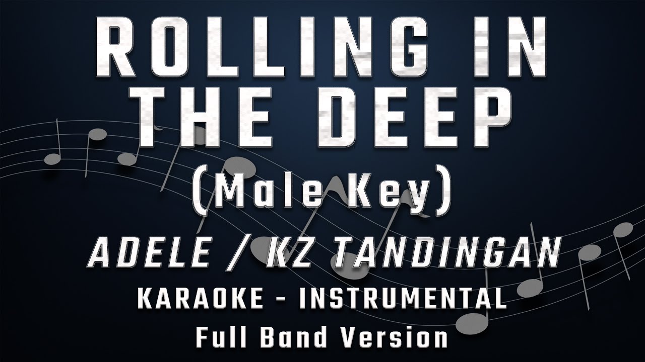 Rolling in the Deep - Male Key - Full Band Karaoke Instrumental (KZ Tandingan / Adele)