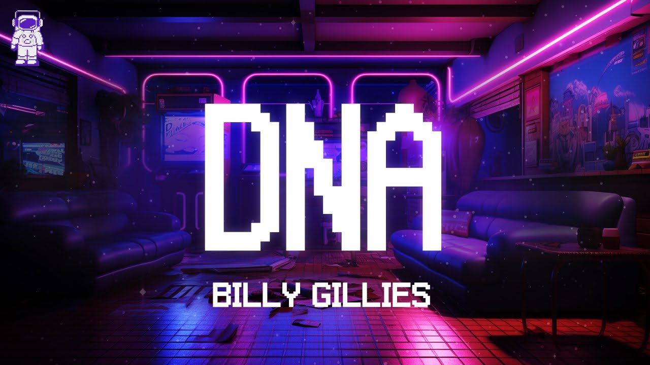 Billy Gillies ⚡ DNA (Loving You) | Lyrics & More