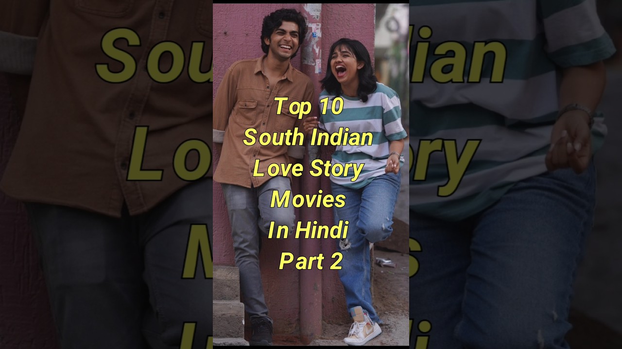 Top 10 South Indian Love Stories in Hindi π¬ (Part 2)