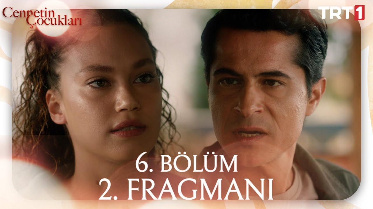 Cennetin Çocukları 6. Bölüm 2. Fragmanı Yayında! 🎬