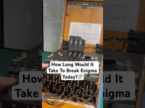 How Long Would It Take To Break Enigma Today?🧩