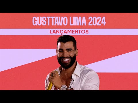 Gusttavo Lima | Playlist com os maiores sucessos | Lançamentos 2024