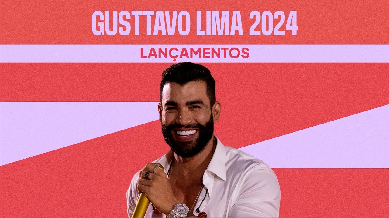 Gusttavo Lima: Top Hits & Lançamentos 2024 🎶