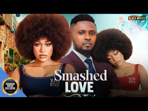 SMASHED LOVE (UCHE MONTANA, MAURICE SAM ) Latest Nigerian Movie 2025