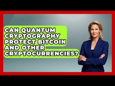 Can Quantum Cryptography Protect Bitcoin and Other Cryptocurrencies? - Quantum Tech Explained