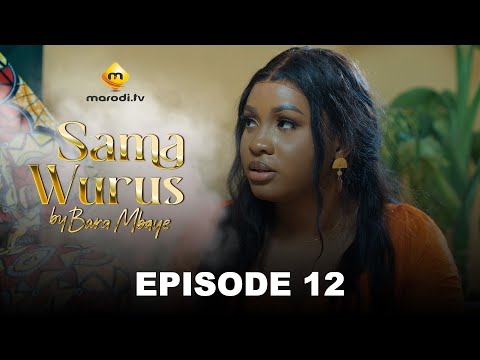 Série - Sama Wurus - Saison 1 - Episode 12