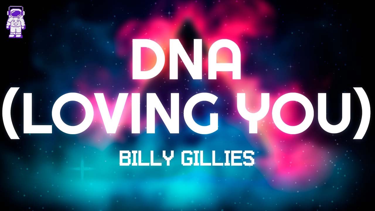 Billy Gillies - DNA (Loving You) ft. Hannah Boleyn 🎶