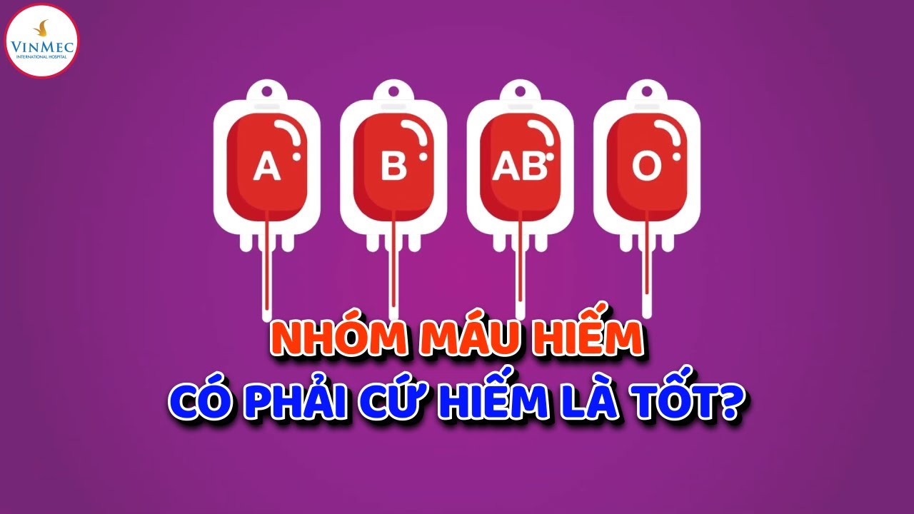 Thông tin về các nhóm máu hiếm 🩸
