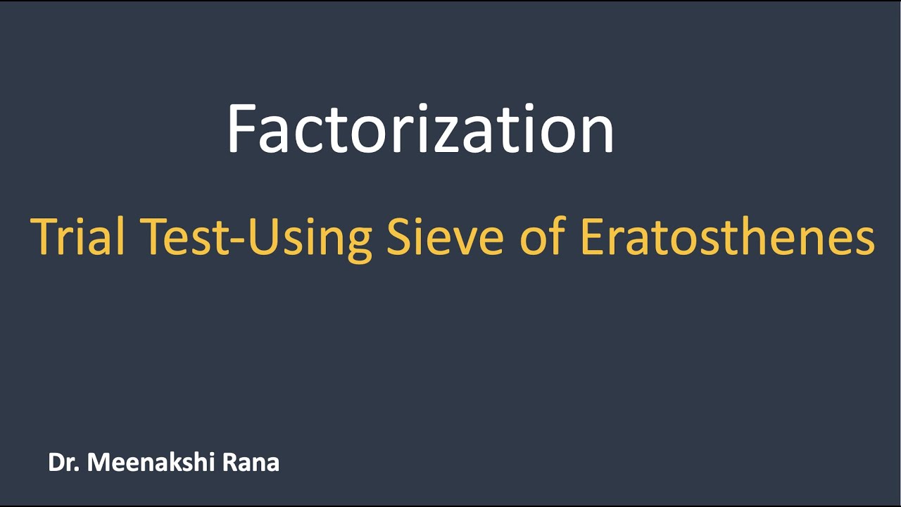 Primality and Factorization: Trial Method Explained