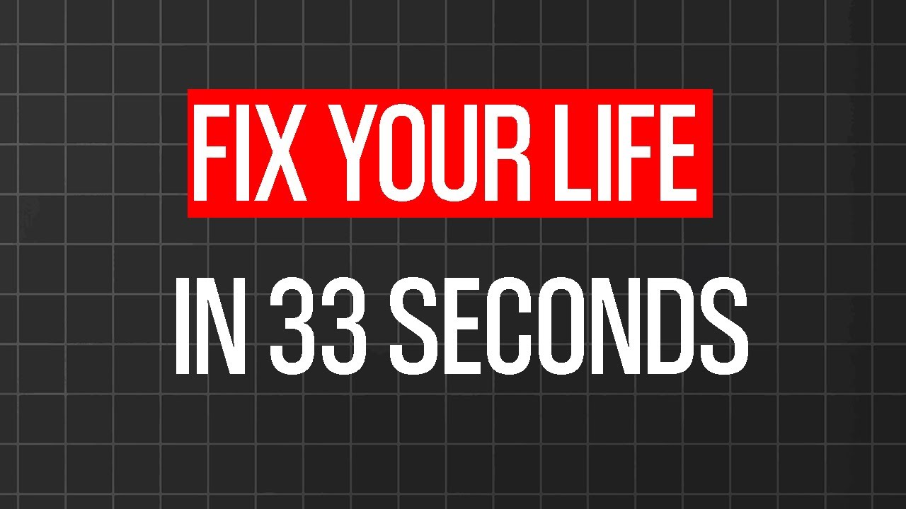 The World's Shortest Self-Improvement Course