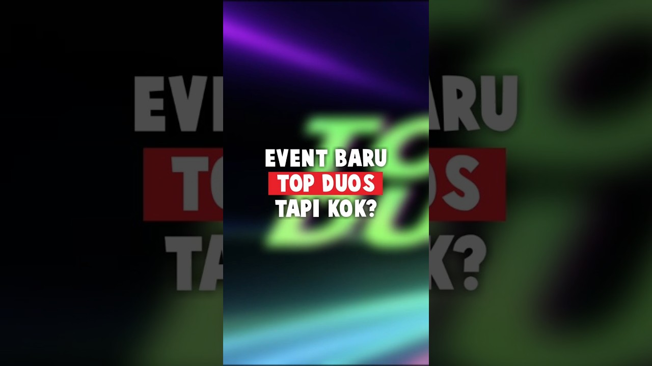 Event Baru Top Duos, Kok Bisa? 🤔