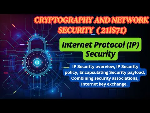 Internet Security (IP) Protocol - Security Assosiations & IKE ( Internet Key Exchange)- #21is71 #cns