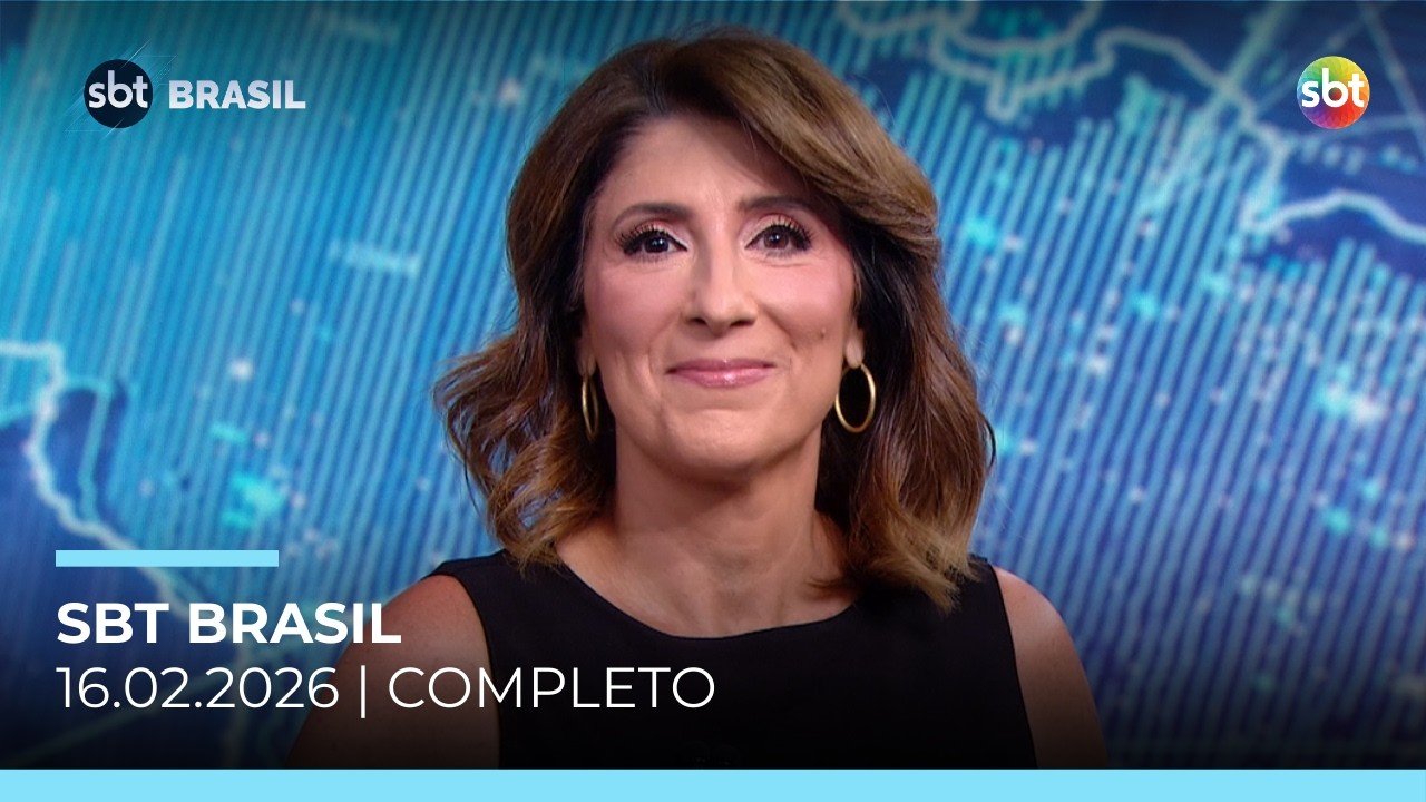 SBT Brasil Completo de 16/02/2026 | Notícias do Dia