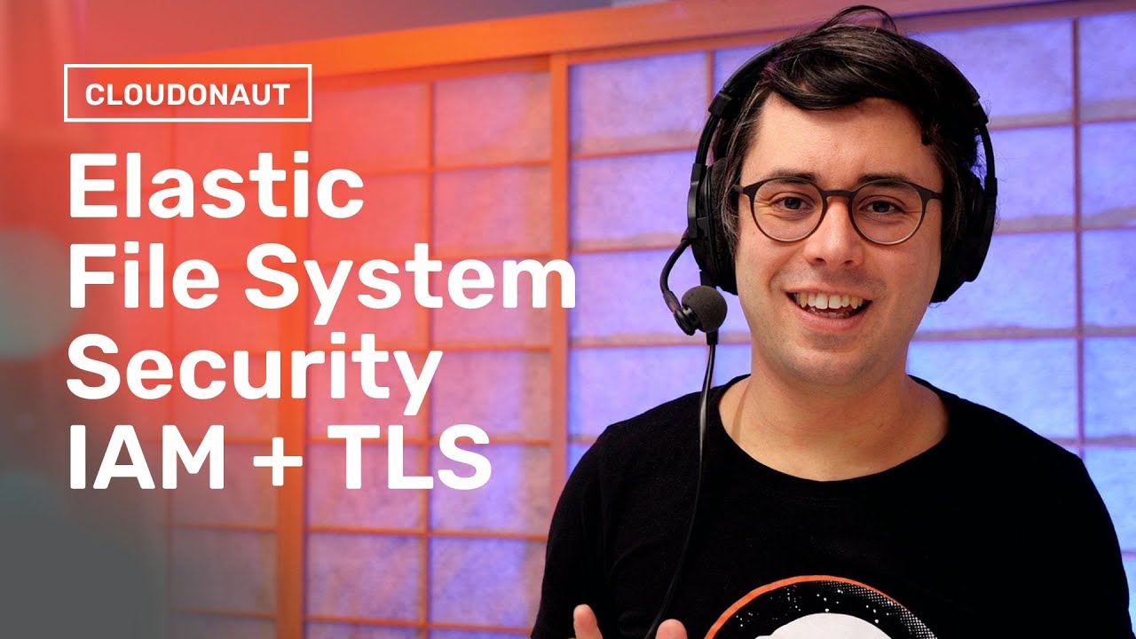 Strengthening EFS File System Security with TLS and IAM