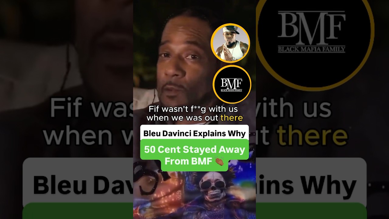 Bleu Davinci on Why 50 Cent Avoided BMF 🚫