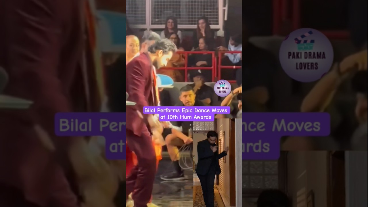 Bilal Abbas Steals the Show with Viral Dance at Hum Awards! 🎉