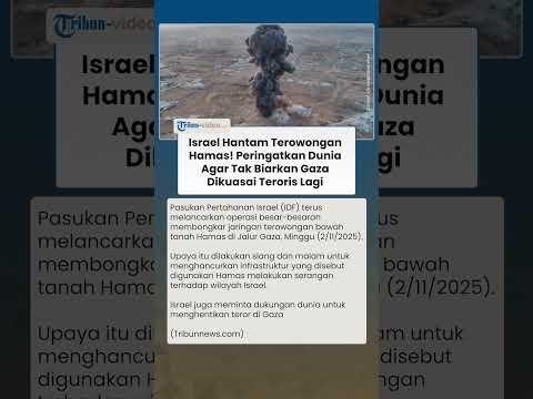 Israel Serang Terowongan Hamas: Peringatan untuk Dunia tentang Ancaman Terorisme di Gaza